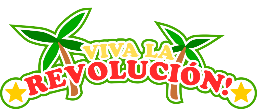 Viva la Revolución!